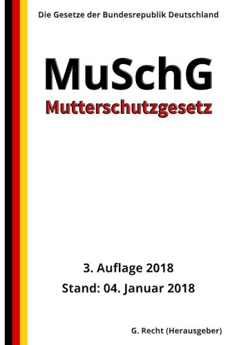 Cover for Mutterschutzgesetz - MuSchG, 3. Auflage 2018