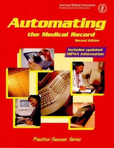 Cover for Automating the Medical Record (Practice Success Series)