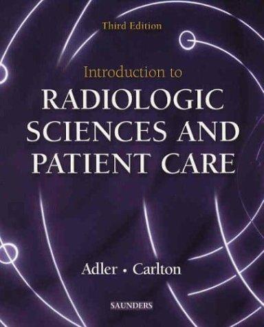 Cover for Introduction to Radiologic Sciences and Patient Care