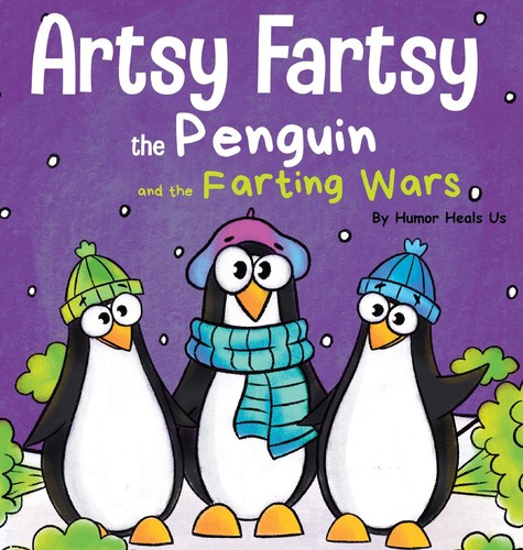 Cover for Artsy Fartsy the penguin and the farting wars
