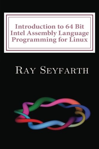 Cover for Introduction to 64 Bit Intel Assembly Language Programming for Linux