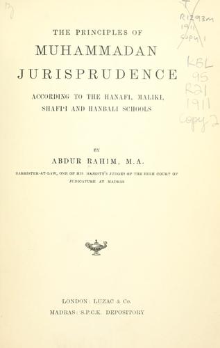 Cover for The principles of Muhammadan jurisprudence according to the Hanafi, Maliki, Shafiʻi and Hanbali schools.