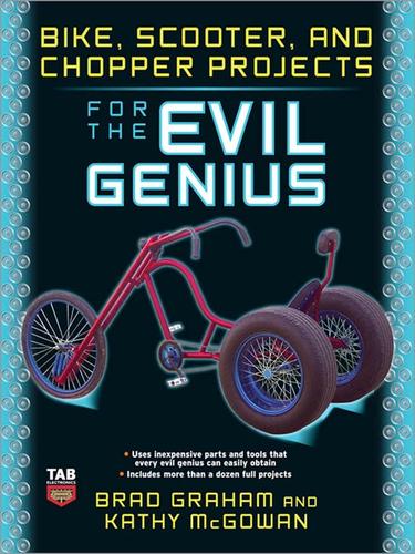 Cover for Bike, Scooter, and Chopper Projects for the Evil Genius