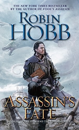 Cover for Assassin's Fate: Book III of the Fitz and the Fool trilogy