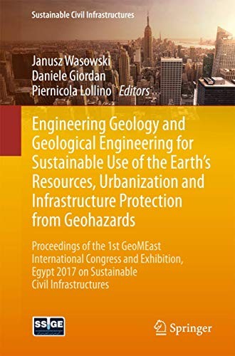 Cover for Engineering Geology and Geological Engineering for Sustainable Use of the Earth’s Resources, Urbanization and Infrastructure Protection from Geohazards