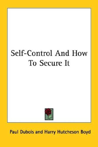 Cover for Self-Control And How To Secure It