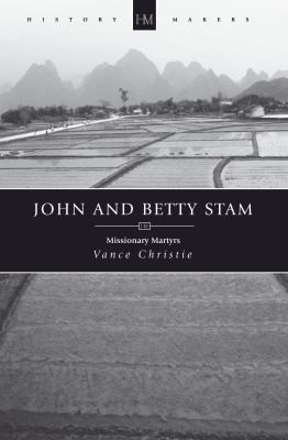 Cover for John And Betty Stam Missionary Martyrs