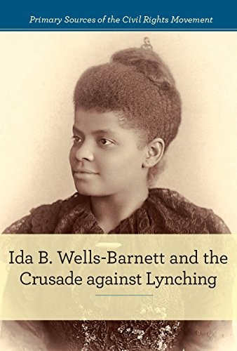 Cover for Ida B. Wells-barnett and the Crusade Against Lynching