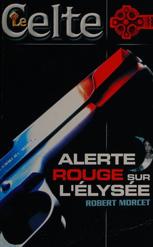 Cover for Alerte rouge sur l'Élysée