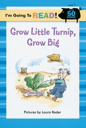 Cover for I'm Going to Read (Level 1): Grow, Little Turnip, Grow Big (I'm Going to Read Series)
