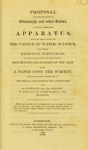 Cover for Proposal for establishing in Edinburgh, and other towns, a newly improved apparatus, for the application of the vapour of water, sulphur, and other medicinal substances, found so efficacious in the cure of rheumatism and diseases of the skin