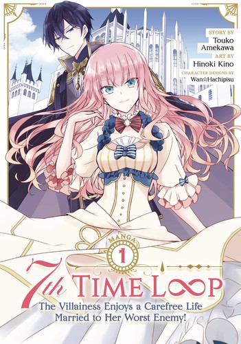 Cover for 7th Time Loop: The Villainess Enjoys a Carefree Life Married to Her Worst Enemy! 1