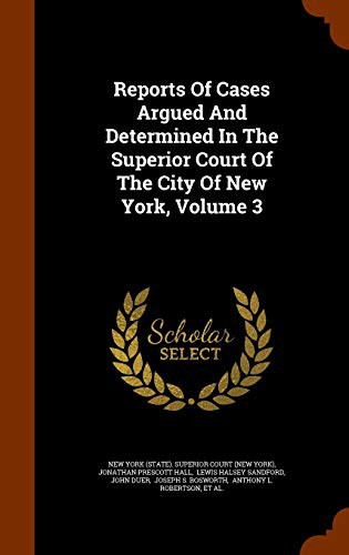 Cover for Reports Of Cases Argued And Determined In The Superior Court Of The City Of New York, Volume 3