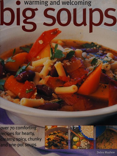 Cover for Warming and Welcoming Big Soups