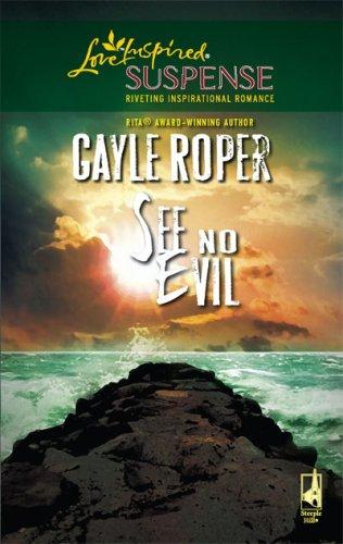 Cover for See No Evil (Steeple Hill Love Inspired Suspense)