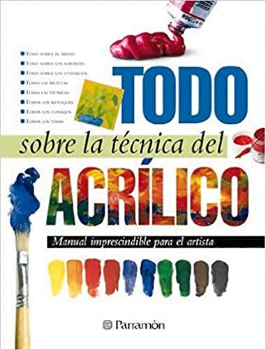 Cover for Todo sobre la técnica del acrílico