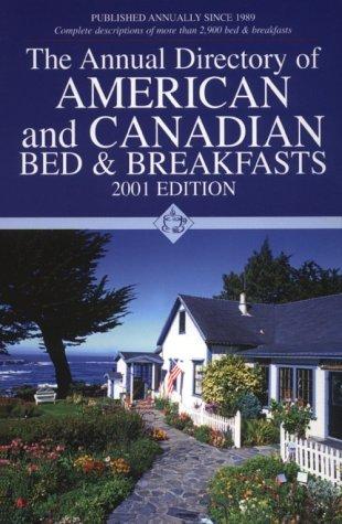 Cover for The Annual Directory of American and Canadian Bed and Breakfasts (Annual Directory of American and Canadian Bed and Breakfasts, 2001)