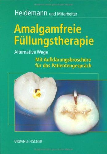 Cover for Amalgamfreie Füllungstherapie. Alternative Wege.