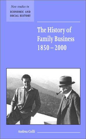 Cover for The History of Family Business, 18502000 (New Studies in Economic and Social History)