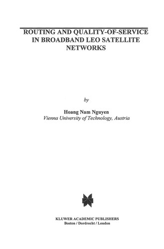 Cover for Routing and Quality-of-Service in Broadband LEO Satellite Networks