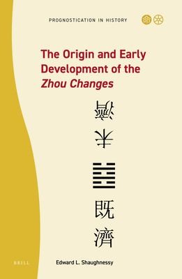 Cover for Origin and Early Development of the <i>Zhou Changes</i>