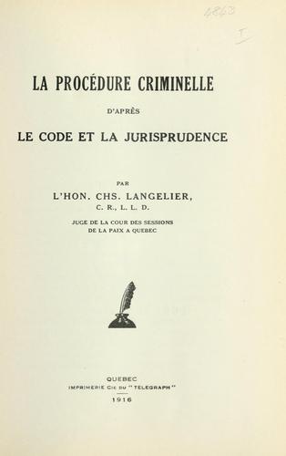 Cover for procédure criminelle d'après le code et la jurisprudence.