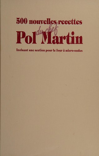 Cover for 500 nouvelles recettes du chef Pol Martin