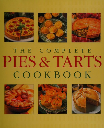Cover for The complete pies & tarts cookbook