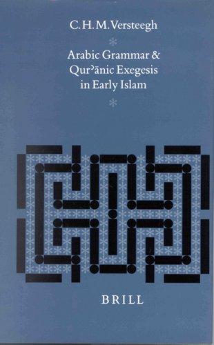 Cover for Arabic Grammar and Qur Anic Exegesis in Early Islam (Studies in Semitic Languages and Linguistics)