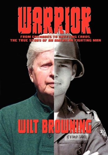 Cover for Warrior, from Grenades to Greeting Cards, the True Story of an American Fighting Man