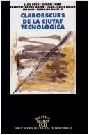 Cover for Clarobscurs de la ciutat tecnològica