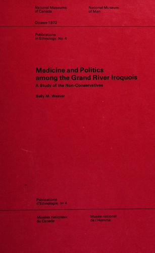 Cover for Medicine and politics among the Grand River Iroquois