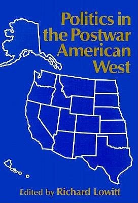 Cover for Politics In The Postwar American West