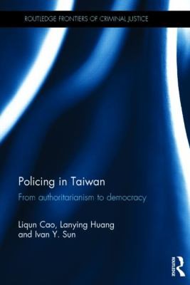 Cover for Policing In Taiwan From Authoritarianism To Democracy