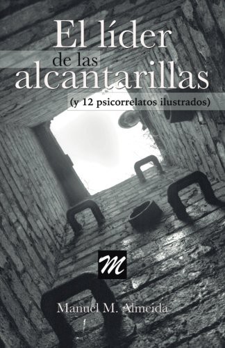 Cover for El líder de las alcantarillas y 12 psicorrelatos ilustrados