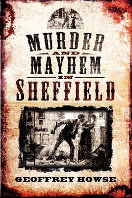 Cover for Murder And Mayhem In Sheffield