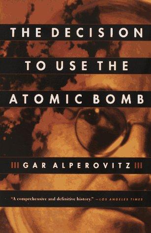 Cover for The Decision to Use the Atomic Bomb