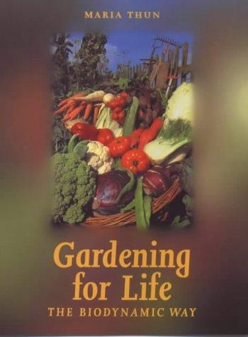 Cover for Gardening for Life - The Biodynamic Way