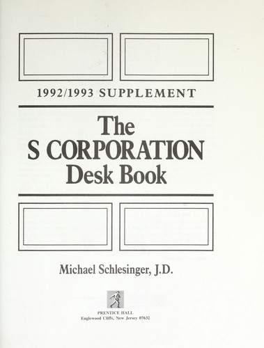 Cover for The s Corporation Desk Book