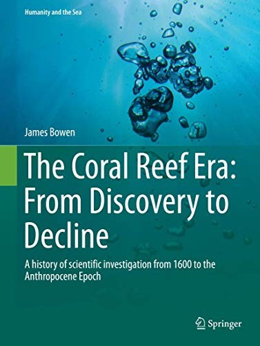 Cover for The Coral Reef Era : From Discovery to Decline
