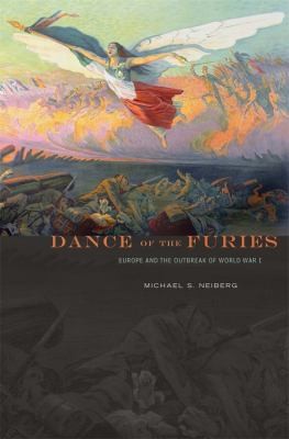 Cover for Dance Of The Furies Europe And The Outbreak Of World War I