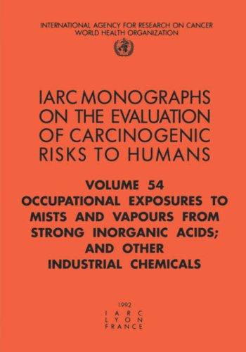 Cover for Occupational Exposures to Mists and Vapours from Strong Inorganic Acids; and Other Industrial Chemicals (Iarc Monographs on the Evaluation of Carcinogenic Risks to Humans)