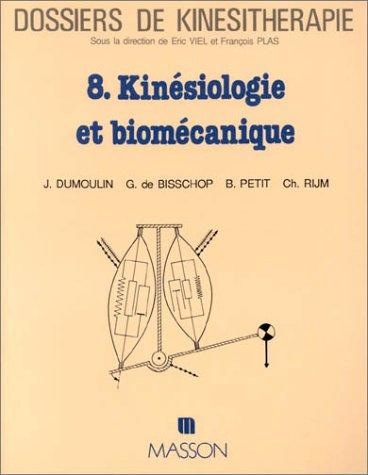 Cover for Dossier de kinésithérapie, numéro 8. Kinésiologie et biomécanique