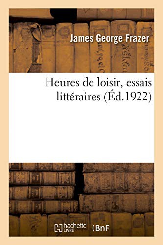 Cover for Heures de loisir, essais littéraires