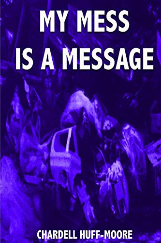 Cover for My Mess is a Message