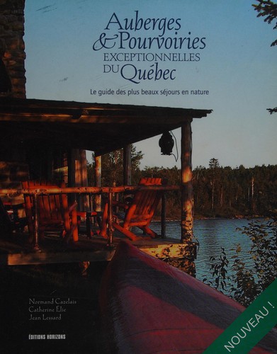 Cover for Auberges & pourvoiries exceptionnelles du Québec