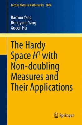 Cover for The Hardy Space H With Nondoubling Measures And Their Applications