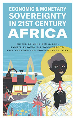 Cover for Economic and Monetary Sovereignty in 21st Century Africa