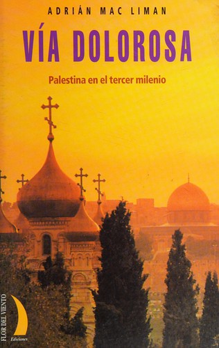 Cover for Via Dolorosa - Palestina En El Tercer Milenio