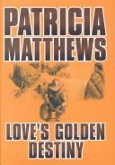 Cover for Love's golden destiny
